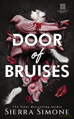 Door of Bruises: A Spicy Enemies to Lovers Dark Academia Romance (Thornchapel Book 4) - Sierra Simone [KSIĄŻKA]