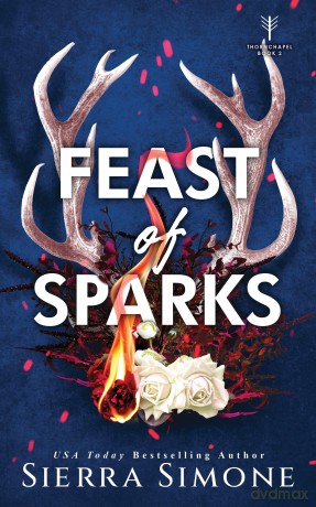 Feast of Sparks: A Spicy Enemies to Lovers Dark Academia Romance (Thornchapel) - Sierra Simone [KSIĄŻKA]