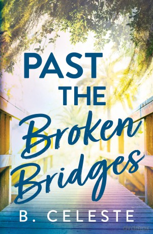 Past the Broken Bridges - B. Celeste [KSIĄŻKA]
