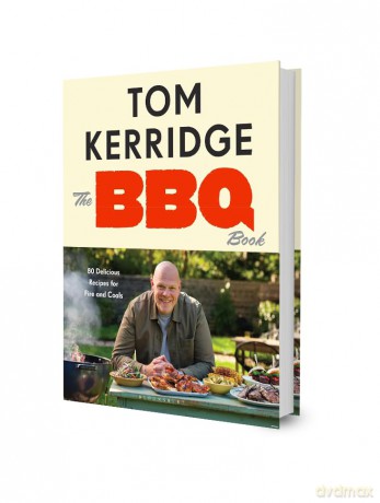 The BBQ Book: The ultimate recipes for your outdoor grill: THE SUNDAY TIMES BESTSELLER - Tom Kerridge [KSIĄŻKA]