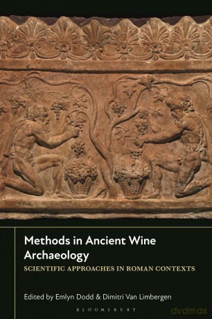 Methods in Ancient Wine Archaeology: Scientific Approaches in Roman Contexts - Dimitri Van Limbergen [KSIĄŻKA]
