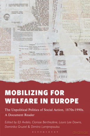 Mobilizing for Welfare in Europe: The Unpolitical Politics of Social Action, 1870s-1990s. A Document Reader - Laura Lee Downs [KSIĄŻKA]