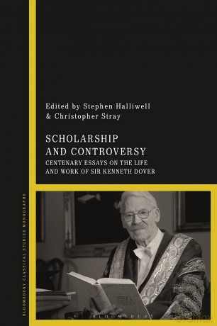 Scholarship and Controversy: Centenary Essays on the Life and Work of Sir Kenneth Dover - Stephen Halliwell [KSIĄŻKA]