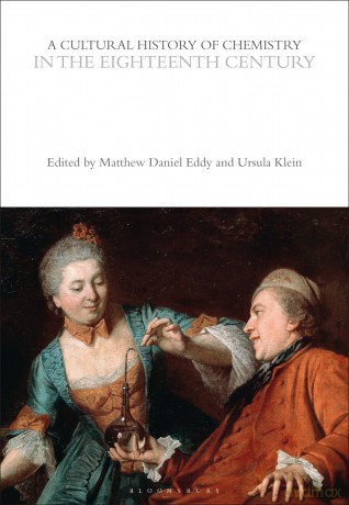 A Cultural History of Chemistry in the Eighteenth Century (The Cultural Histories Series) - Matthew Daniel Eddy [KSIĄŻKA]