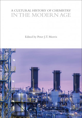 A Cultural History of Chemistry in the Modern Age (The Cultural Histories Series) - Peter J. T. Morris [KSIĄŻKA]