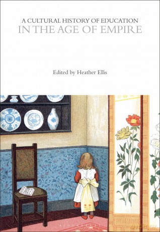 A Cultural History of Education in the Age of Empire (The Cultural Histories Series) - Heather Ellis [KSIĄŻKA]