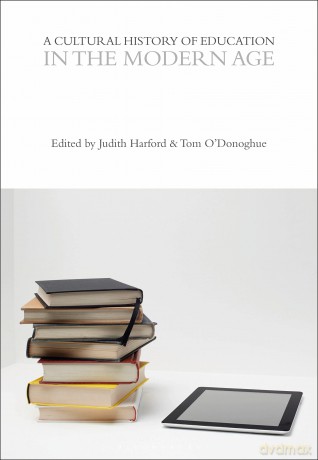 A Cultural History of Education in the Modern Age (The Cultural Histories Series) - Judith Harford [KSIĄŻKA]