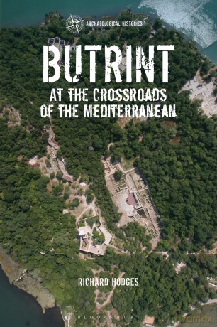 Butrint: At the Crossroads of the Mediterranean (Archaeological Histories) - Richard Hodges [KSIĄŻKA]
