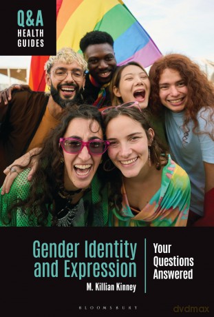 Gender Identity and Expression: Your Questions Answered (Q&A Health Guides) - M. Killian Kinney [KSIĄŻKA]