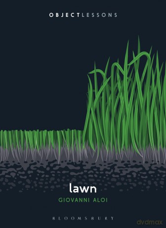 Lawn (Object Lessons) - Giovanni Aloi [KSIĄŻKA]