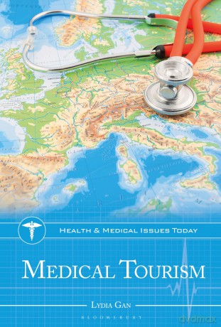 Medical Tourism (Health and Medical Issues Today) - Lydia Gan [KSIĄŻKA]