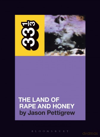 Ministry's The Land of Rape and Honey (33 1/3) - Jason Pettigrew [KSIĄŻKA]