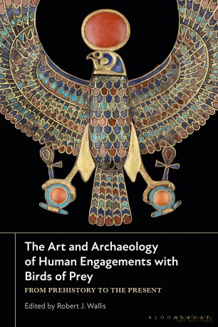 The Art and Archaeology of Human Engagements with Birds of Prey: From Prehistory to the Present - Robert J. Wallis [KSIĄŻKA]