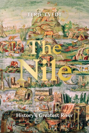 The Nile: History's Greatest River - Terje Tvedt [KSIĄŻKA]