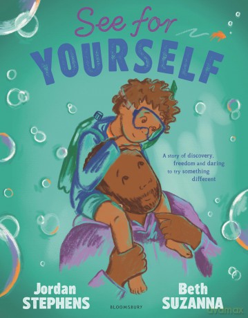 See for Yourself: A story about discovery and daring to try something different - the perfect Father's Day gift - Jordan Stephens [KSIĄŻKA]