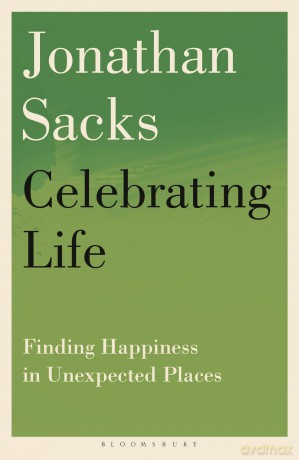 Celebrating Life: Finding Happiness in Unexpected Places - Sir Jonathan Sacks [KSIĄŻKA]