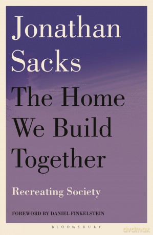 The Home We Build Together: Recreating Society - Sir Jonathan Sacks [KSIĄŻKA]
