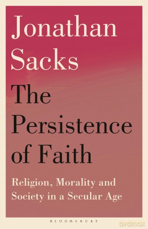 The Persistence of Faith: Religion, Morality and Society in a Secular Age - Sir Jonathan Sacks [KSIĄŻKA]