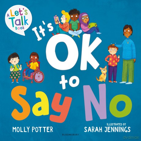 It's OK to Say No: A Let's Talk picture book to help young children understand giving and getting consent - Molly Potter [KSIĄŻKA]