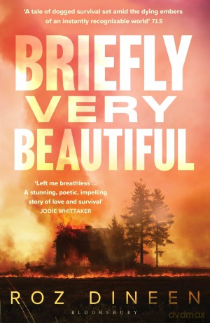 Briefly Very Beautiful: Shortlisted for the Climate Fiction Prize 2024 - Roz Dineen [KSIĄŻKA]