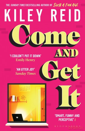 Come and Get It: One of 2024's hottest reads - chosen for Fearne Cotton's Happy Place Book Club - Kiley Reid [KSIĄŻKA]