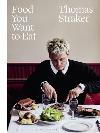 Food You Want to Eat: The instant Sunday Times bestseller - Thomas Straker [KSIĄŻKA]