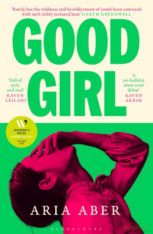 Good Girl: Shortlisted for the Women's Prize for Fiction 2025 - Aria Aber [KSIĄŻKA]