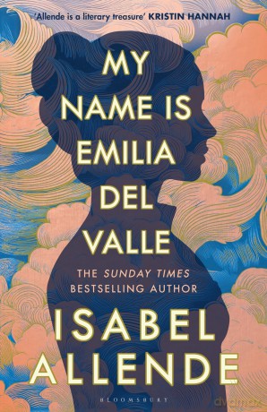 My Name is Emilia del Valle - Isabel Allende [KSIĄŻKA]