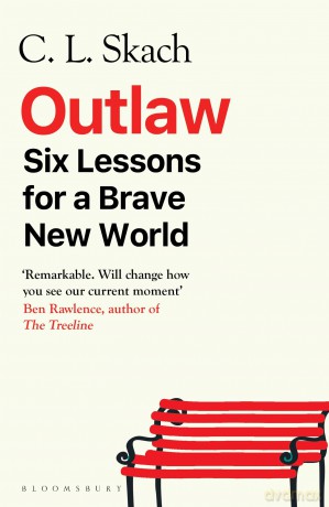 Outlaw: Six Lessons for a Brave New World - C.L. Skach [KSIĄŻKA]