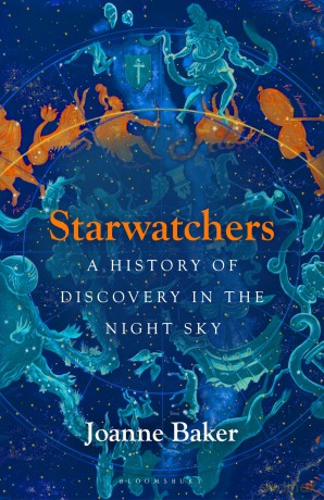 Starwatchers: A History of Discovery in the Night Sky - Joanne Baker [KSIĄŻKA]