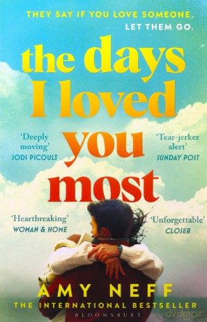 The Days I Loved You Most: 'If you need a big ol' love story in your life then make it this one.' Prima - Amy Neff [KSIĄŻKA]