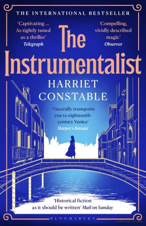 The Instrumentalist: A spellbinding debut novel that will transport you to 18th-century Venice this summer - Harriet Constable [KSIĄŻKA]