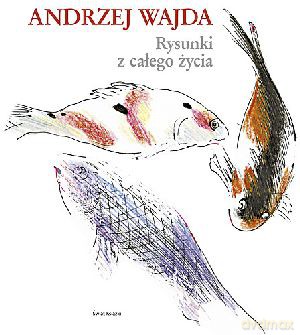Rysunki z całego życia - Andrzej Wajda [KSIĄŻKA]