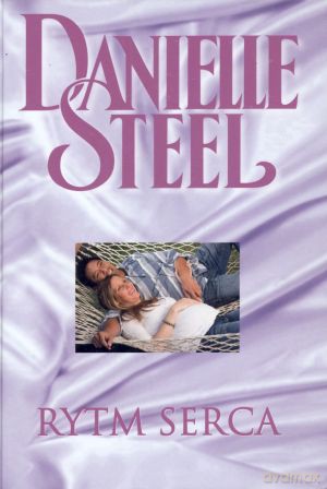 Rytm serca - Danielle Steel [KSIĄŻKA]