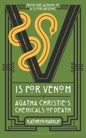 V is for Venom: Agatha Christie's Chemicals of Death - Kathryn Harkup [KSIĄŻKA]