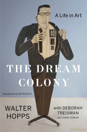 The Dream Colony: A Life in Art - Walter Hopps [KSIĄŻKA]