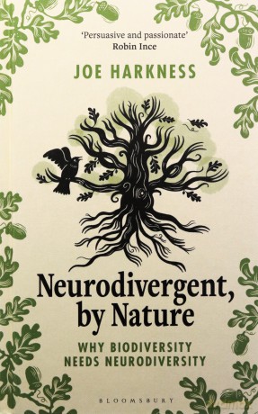 Neurodivergent, By Nature: Why Biodiversity Needs Neurodiversity - Joe Harkness [KSIĄŻKA]