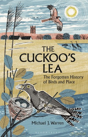 The Cuckoo's Lea: The Forgotten History of Birds and Place - Michael J. Warren [KSIĄŻKA]