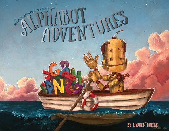 Alphabot Adventures: A Robot ABC Book: A Robot ABC Book (ABC Books for Kids Ages 3-5) - Lauren Briere [KSIĄŻKA]