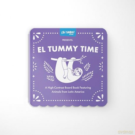 El Tummy Time: A High-Contrast Board Book Featuring Animals from Latin America: 4 (Si Sabo Kids) - Mike Alfaro [KSIĄŻKA]