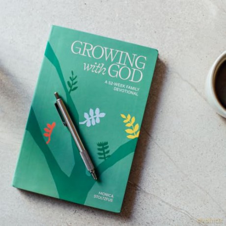 Growing with God: 52 Weeks of Bible Verses, Prayers, and Devotions - Monica Stoltzfus [KSIĄŻKA]
