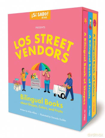 Los Street Vendors: A Collection of Bilingual Books about Shapes, Colors, and Fruits: 1 (Si Sabo Kids) - Mike Alfaro [KSIĄŻKA]