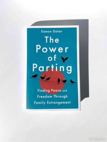 The Power of Parting: Finding Peace and Freedom Through Family Estrangement - Eamon Dolan [KSIĄŻKA]