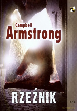 Rzeźnik - Campbell Armstrong [KSIĄŻKA]