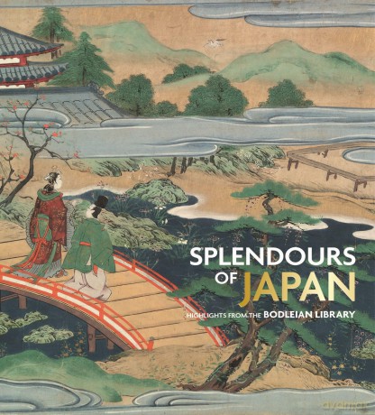 Splendours of Japan: Highlights from the Bodleian Library [KSIĄŻKA]