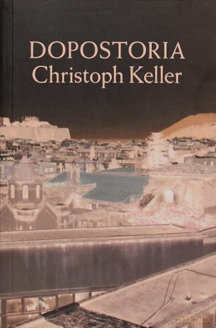 Dopostoria - Christoph Keller [KSIĄŻKA]