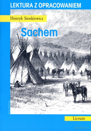 Sachem. Lektura z opracowaniem - Henryk Sienkiewicz [KSIĄŻKA]