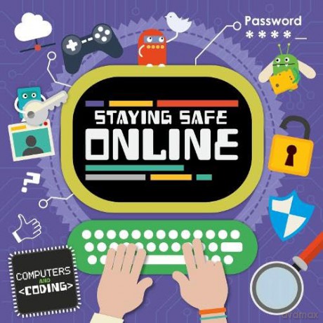 Staying Safe Online (Computers and Coding) - Steffi Cavell-Clarke [KSIĄŻKA]