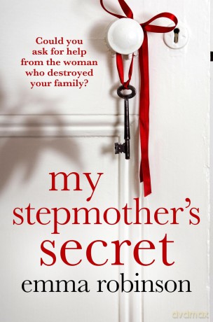 My Stepmother's Secret: An incredibly powerful and heartbreaking story about a family dilemma - Emma Robinson [KSIĄŻKA]