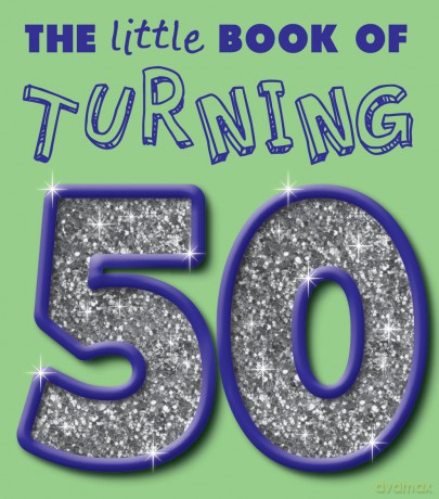 Little Book of Turning 50 - B Andy Bailey Jamien [KSIĄŻKA]